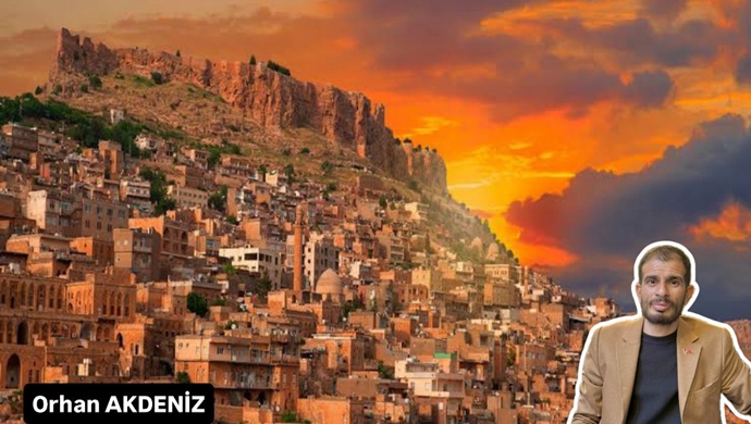 ORHAN AKDENİZ: MARDİN’İN YENİ KİMLİĞİ BARIŞ VE KÜLTÜR ŞEHRİ