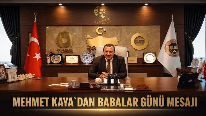 MEHMET KAYA`DAN BABALAR GÜNÜ MESAJI