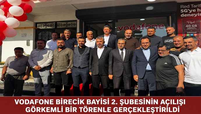 VODAFONE BİRECİK BAYİSİ 2. ŞUBESİNİN AÇILIŞI GÖRKEMLİ BİR TÖRENLE GERÇEKLEŞTİRİLDİ